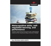 Metacognitive skills, self-regulated learning, and performance
