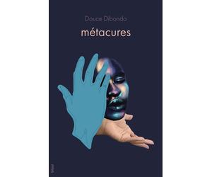 Métacures - Douce Dibondo - Blast - broché - Poésie
