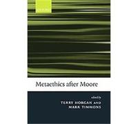 Metaethics After Moore Terry Horgan (Auteur)