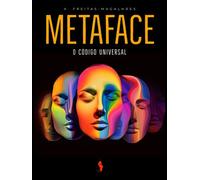 Metaface: O Código Universal - A. Freitas-magalhães - Auto-Édition - ebook (ePub) - Livre