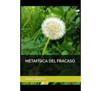 METAFÍSICA DEL FRACASO