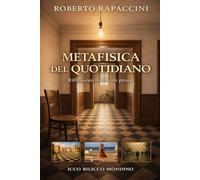 METAFISICA DEL QUOTIDIANO