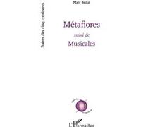 Métaflores suivi de Musicales - Marc Bedjai - L'harmattan - broché - Poésie