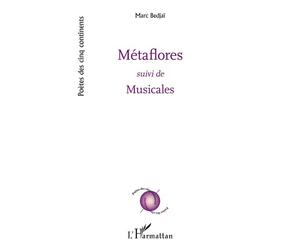 Métaflores suivi de Musicales - Marc Bedjai - L'harmattan - broché - Poésie
