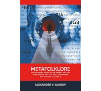 Metafolklore, Volume 5, Ninth Edition: The Surreal Diary of an Unwilling Spy: From KGB to FBI, CIA, MI5, and Mossad