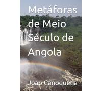 Metáforas de Meio Século de Angola