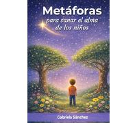 Metáforas para sanar el alma de los niños