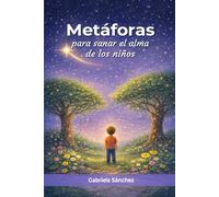 Metáforas para sanar el alma de los niños