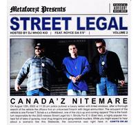 Metaforezt Presents Street Legal volume 2: Canada'z Nitemare
