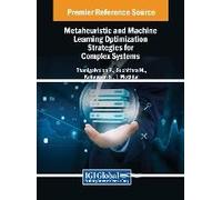 Metaheuristic And Machine Learning Optimization Strategies For Complex Systems