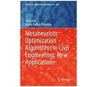 Metaheuristic Optimization Algorithms In Civil Engineering: New Applications