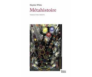 Metahistoire - Limagination Historique Dans Leurope Du Xix