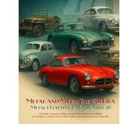 Metal and Myth: The '40s Era - Classic Cars to Color: A bilingual journey (Spanish/English) to revive the resilience and style of 15 iconic vehicles. Perfect for the whole family!