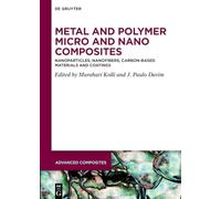Metal and Polymer Micro and Nano Composites: Nanoparticles, Nanofibers, Carbon-Based Materials and Coatings