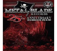 Metal Blade 25th Anniversary Live