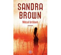 Métal brûlant - Sandra Brown - J'ai Lu - Poche - Roman