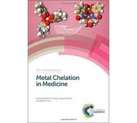 Metal Chelation in Medicine (Metallobiology) - [Livre en VO] Robert R Crichton, Roberta J Ward, Robert Hider, C David Garner, Robert Crichton, Philip Blower, Peter Nielsen, John Porter, Roberta Ward (
