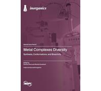 Metal Complexes Diversity: Synthesis, Conformations, and Bioactivity