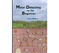 Metal Detecting For The Beginner