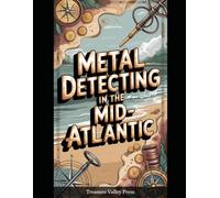 Metal Detecting in the Mid-Atlantic