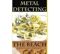 Metal Detecting the Beach Smith, Mark D (Auteur)