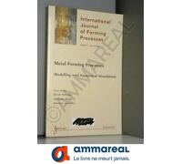 Metal Forming Processes : Modelling And Numerical Simulation (International Journal Of Forming Processes Vol. : 8 N° 2-3/2005)