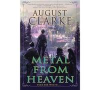 Metal from Heaven - august clarke - Kensington Publishing - Livre en Anglais - Hardback august clarkeaugust clarke (Auteur)