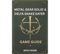 Metal Gear Solid Δ Delta Snake Eater Game Guide: A Tactical Exploration of Stealth, Survival, and Storytelling in a War-Torn Jungle
