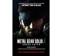 METAL GEAR SOLID DELTA: SNAKE EATER GAME GUIDE: Complete 100% walkthrough & pro strategy guide