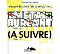 metal hurlant à suivre la bande dessinee fait sa revolution