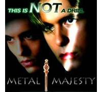 METAL MAJESTY - THIS IS NOT A DRILL - CD - K72z