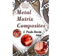 Metal Matrix Composites - [Version Originale] J Paulo Davim (Auteur)