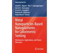 Metal Nanoparticles-Based Nanoplatforms for Colorimetric Sensing: Mechanisms, Applications, and Future Directions