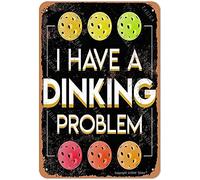 Métal Signes J'Ai Un Problème d'alcool Pickleball Regardez The Classics Signes en Étain Résistant À l'usure Et Durable Metal Tin Sign pour Mur Salle Bain Maison 20X30Cm