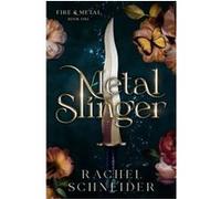 Metal Slinger – Best-seller instantané du Sunday Times, romantasy qui a fait le buzz sur BookTok