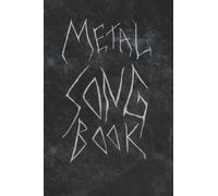 Metal Song Book: Unique Lyric Notebook/Journal Designed to Organize your Ideas, Brainstorm and Plot Your Metal Masterpiece