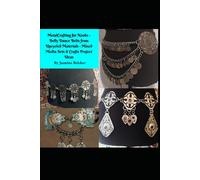 MetalCrafting for Noobs: Belly Dance Belts from Upcycled Materials - Mixed Media Arts & Crafts Project Ideas by Jasmine Belcher
