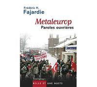 Metaleurop Paroles ouvrières - Frédéric H. Fajardie - Mille Et Une Nuits - broché - Récit