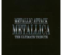 Metallic Attack: Metallica The Ultimate Tribute [Import]