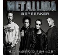 Metallica – Berseker Radio Broadcast Copenhagen 1996