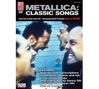 Metallica: Classic Songs: Note-For-Note Transcriptions [With Dvd]