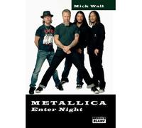 Metallica Enter night - Mick Wall - Camion Blanc Eds - relié - Etude