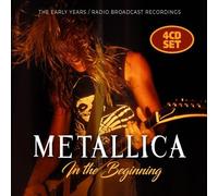 METALLICA - IN THE BEGINNING 4 CD NEUF
