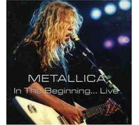 Metallica - In the Beginning...Live