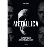 Metallica?. L'histoire cachée derrière chaque chanson.
