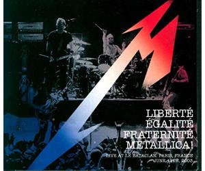 Metallica - Liberte', Egalite', Fraternite' Live at the Bataclan 2003(Rsd 2016)