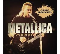Metallica - Live in the 90's