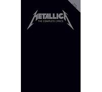 Metallica: The Complete Lyrics