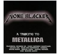 Metallica.=Tribute= - None Blacker