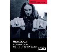 METALLICA Vie et mort de Cliff Burton